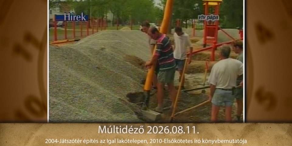 Múltidéző 2026.08.11.
