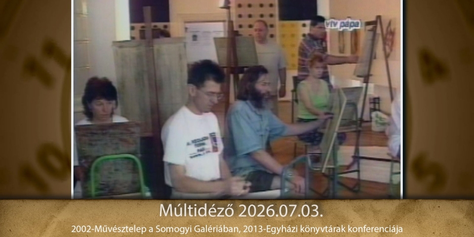 Múltidéző 2026.07.03.