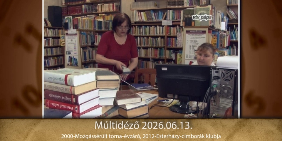 Múltidéző 2026.06.13.