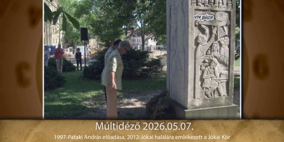 Múltidéző 2026.05.07.