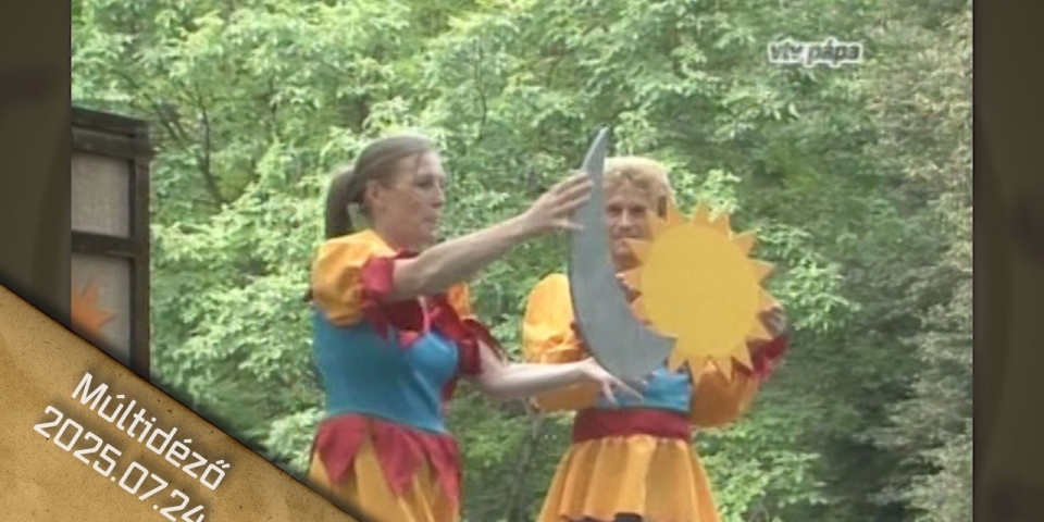 Múltidéző 2025.07.24.