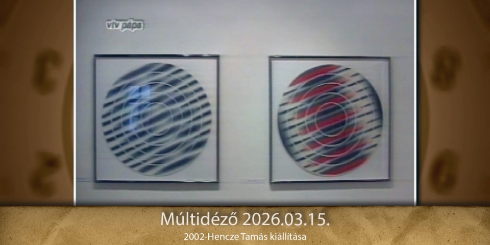 Múltidéző 2026.03.15.