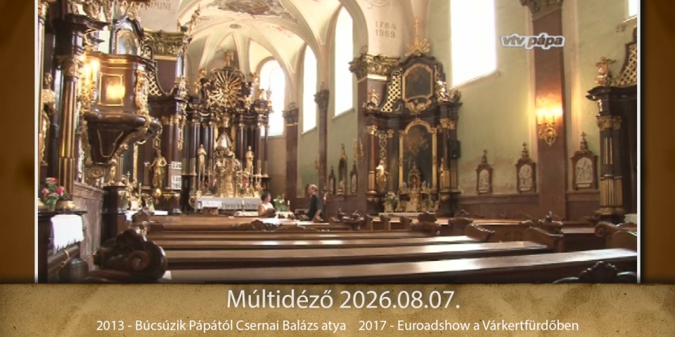 Múltidéző 2026.08.07.