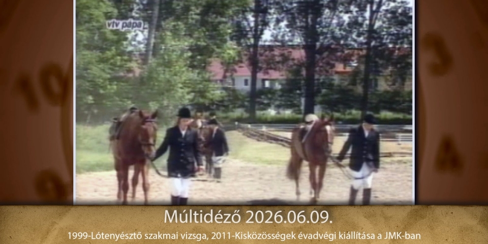 Múltidéző 2026.06.09.