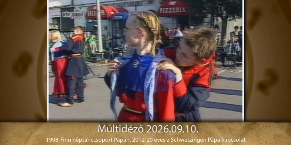 Múltidéző 2026.09.10.