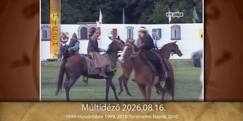 Múltidéző 2026.08.16.