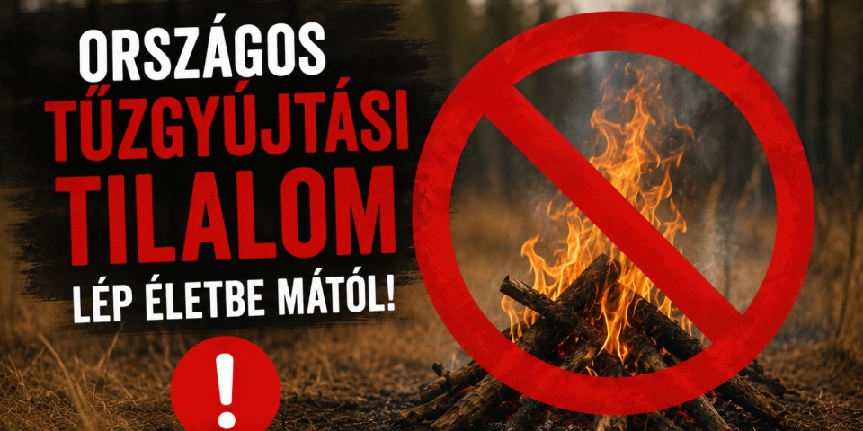 Országos tűzgyújtási tilalom!