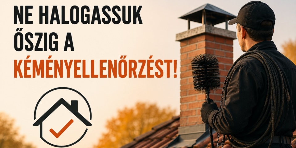 Ne halogassuk őszig a kéményellenőrzést!