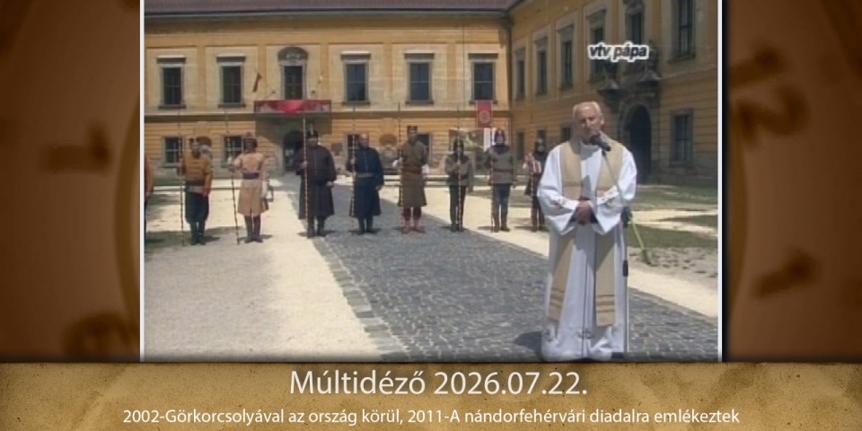 Múltidéző 2026.07.22.