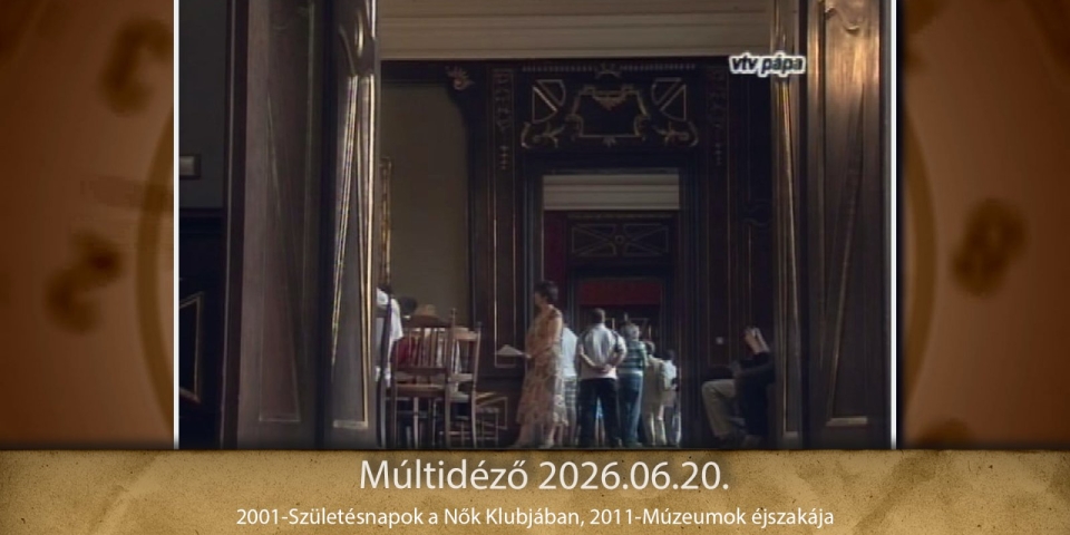Múltidéző 2026.06.20.