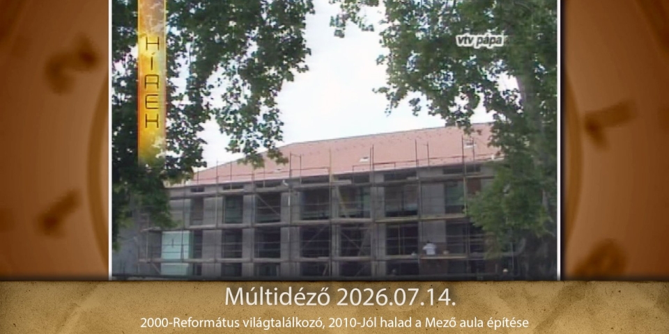 Múltidéző 2026.07.14.