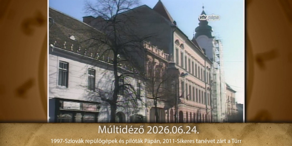 Múltidéző 2026.06.24.