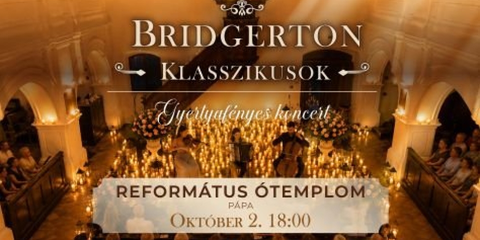 BRIDGERTON KLASSZIKUSOK - GYERTYAFÉNYES KONCERT