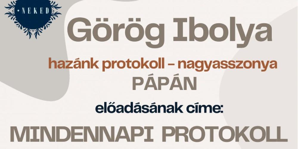 Görög Ibolya: Mindennapi protokoll
