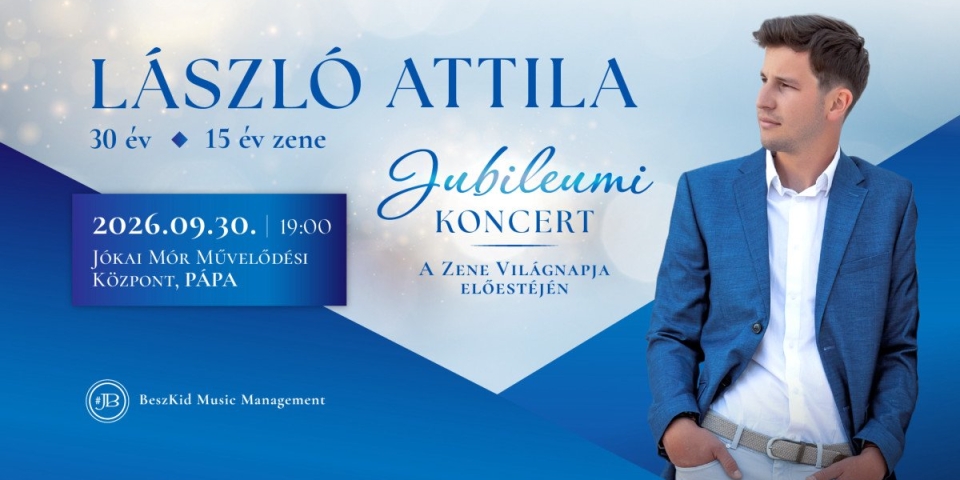 László Attila  30 év • 15 év zene | Jubileumi koncert