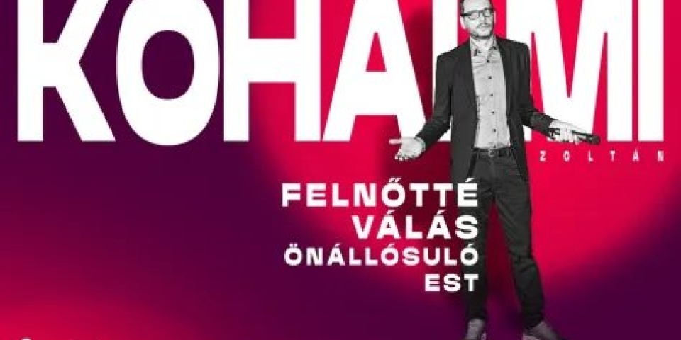 Felnőtté válás - Kőhalmi Zoltán önállósuló estje